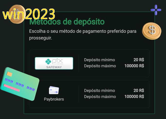O cassino win2023bet oferece uma grande variedade de métodos de pagamento
